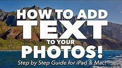 ADDING TEXT to your PHOTOS using your iPad, iPhone & Mac! - Step by Step guide to understanding how!