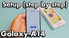 Galaxy A14: How to Setup (step by step)