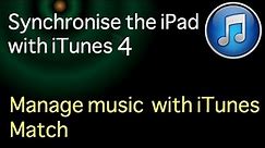Sync the iPad to iTunes 11- Manage music on the iPad with iTunes Match: Part 4