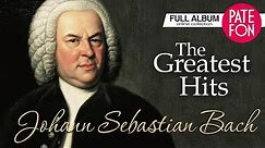 Johann Sebastian Bach - The Greatest Hits (Full album)