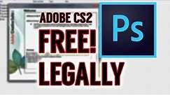 How to get Photoshop for FREE, LEGALLY (and other Adobe CS2 Products)