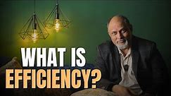 What Is Efficiency? | Efficiency Podcast | Efficiency 365