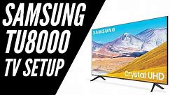Samsung TU8000 Crystal UHD 4K Smart TV Setup