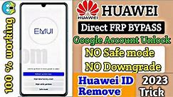 All Huawei 2023 May Frp Unlock/Bypass Google Account Lock without PC