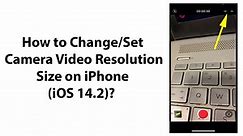 How to Change or Set Camera Video Resolution Size on iPhone (iOS 14.2)?