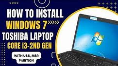 How To Install Windows 7 On A Toshiba Old Laptop With A USB | Toshiba Corei3 2nd Gen Laptop | 2023