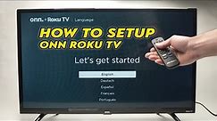 How to Setup your Onn Roku TV For The First Time