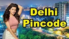 Delhi Pin code | Delhi Pincode | Pin code of Delhi