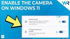 How to enable the camera on Windows 11