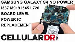 Samsung Galaxy S4 I337 M919 I545 L720 No Power Fixed - Dead Won't Turn on Qualcomm PM8917 Repair