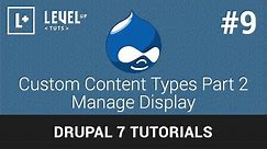 Drupal Tutorials #9 - Custom Content Types Part 2 Manage Display