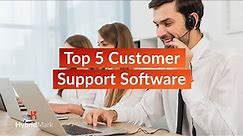 Top 5 Customer Support Software - Customer Support System