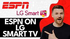 How to Watch ESPN on Lg Smart TV (2024)
