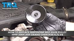 How to Replace Serpentine Belt Idler Pulley 1999-2004 Jeep Grand Cherokee 4.7L V8