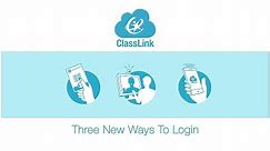 Three New Ways to Sign-in to ClassLink