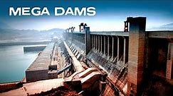 Mega Dams – Hydroelectric Evolution – Big Bigger Biggest