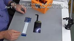 DIY: FDM-printed SLA-Printer: Part 9 - Preparing the Display