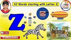 Letter Z | Words with Letter Z | Alphabet letter Z | Words starting with letter Z | Letter Z song