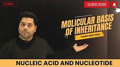 molecular basis of inheritance | lecture 1 | nucleic acid (DNA AND RNA)