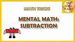 Math Tricks| Mental Math: Subtraction | Grade 3