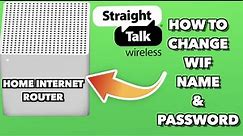 straight talk home internet How to change WIFI name and password