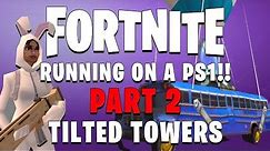 Fortnite Battle Royale on Playstation 1 - Part 2 - Tilted Towers!!