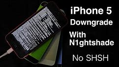 How to Downgrade iPhone 5 to Any iOS! | n1ghtshade (NO SHSH)!