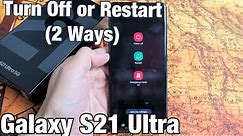 How to Turn Off or Restart (2 Ways) | Galaxy S21 Ultra