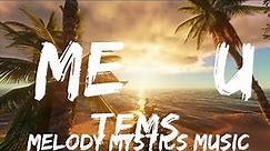 Tems - Me & U (Lyrics) | 30mins with Chilling music