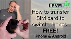 How to transfer SIM Card to another Phone FREE! Works on iPhone and Android!