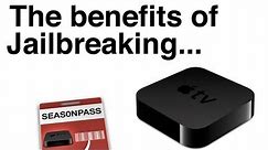 Benefits of Jailbreaking the Apple TV - Part I