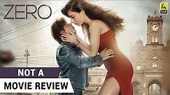 Zero | Not A Movie Review | Aanand L Rai | Sucharita Tyagi