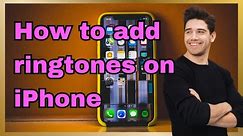 How to add downloaded ringtone on iPhone
