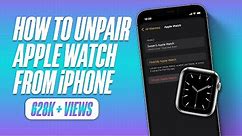 How to Unpair Apple Watch from iPhone: Two Easy Methods