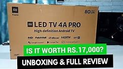 Mi TV 4A PRO 32inch | Unboxing & Full Review | Best smart TV?