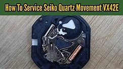 How To Service Seiko VX42 VX32 Quartz Movement | Assemble and Disassemble | Watch Repair Channel