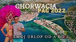 Chorwacja 2022-WYSPA PAG -Dojazd Autem-Ceny-Zwiedzanie-Historia- Wakacje w Chorwacji MIASTO PAG 2022