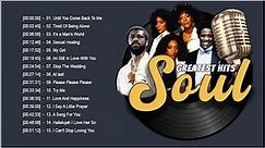Best Old Soul Songs Of All Time - Soul Greatest Hits - The Very Best Of Soul