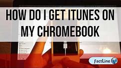 How Do I Get Itunes On My Chromebook | Chrome book