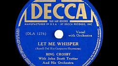 1938 Bing Crosby - Let Me Whisper
