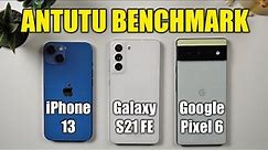 iPhone 13 / Samsung S21 FE 5G / Pixel 6 🔥 AnTuTu Benchmark Test ⚡