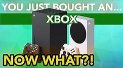 You Just Bought An Xbox Series X and Series S: User Guide