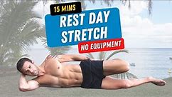 REST DAY STRETCH for Better Workout Recovery & Flexibility in 15 Minutes