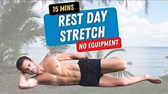 REST DAY STRETCH for Better Workout Recovery & Flexibility in 15 Minutes