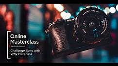 Sony | Exploring the Features of Mirrorless Cameras