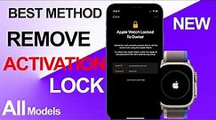 How To Remove Activation Lock on Apple Watch Ultra, Series 8,7,6,5,3,2,1 SE1,2