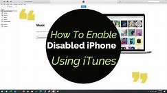 How to Enable Disabled iPhone with iTunes