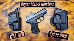 Ruger Max-9 Holster Options. CYA IWB and Cytac OWB.