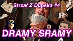 DRAMY SRAMY - Strzał Z Dupska #4
