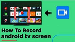 How To Record Android TV Screen | HD | Mi Box | Android TV 2021